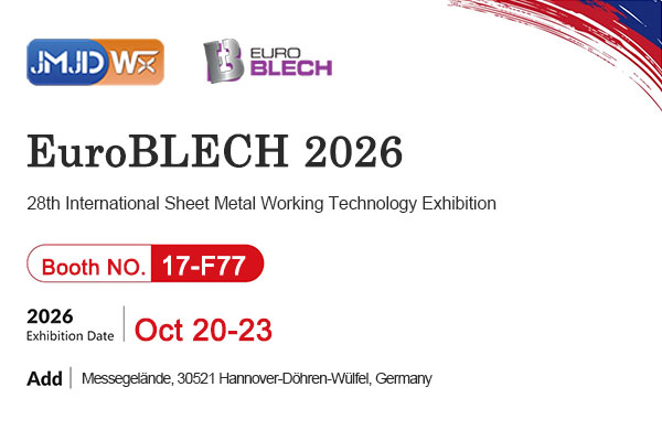 JMJD to Participate in EuroBLECH 2026, Showcasing Sheet Metal Fabrication a...